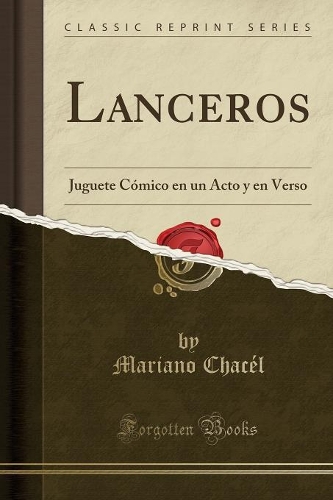 Lanceros: Juguete Cómico en un Acto y en Verso (Classic Reprint)