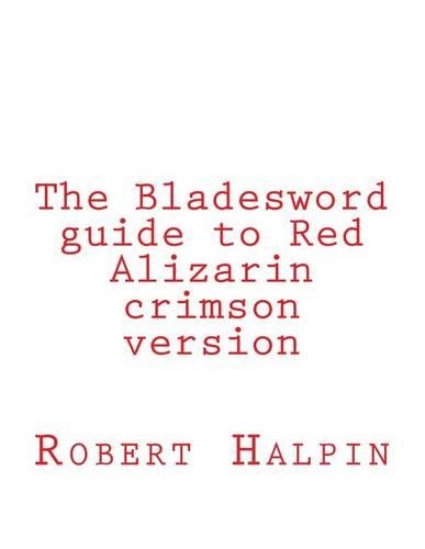 The Bladesword guide to Red Alizarin crimson version