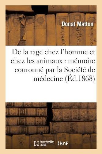 De la rage chez l'homme et chez les animaux
