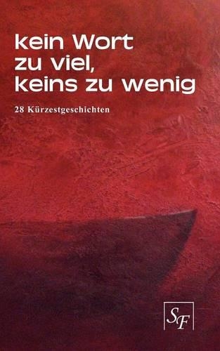 Kein Wort Zu Viel, Keins Zu Wenig