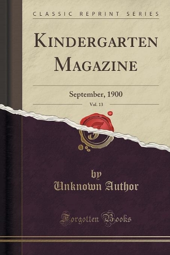 Kindergarten Magazine, Vol. 13