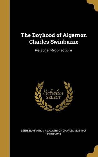 The Boyhood of Algernon Charles Swinburne