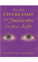 You Can Overcome the Jealousites in Your Life