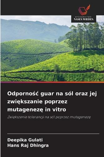 Odpornośc guar na sól oraz jej zwiększanie poprzez mutagenezę in vitro