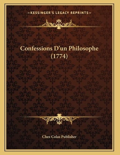 Confessions D'un Philosophe (1774)
