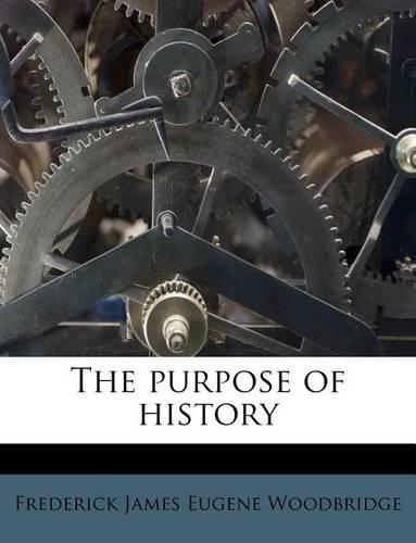 The Purpose of History