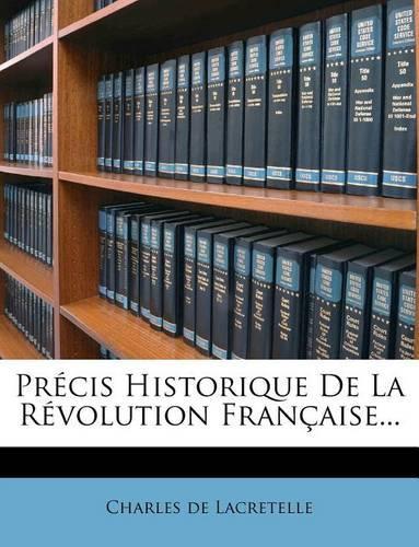 Précis Historique De La Révolution Française...