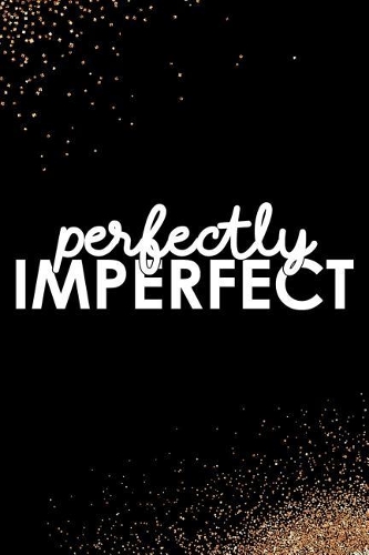 Perfectly Imperfect
