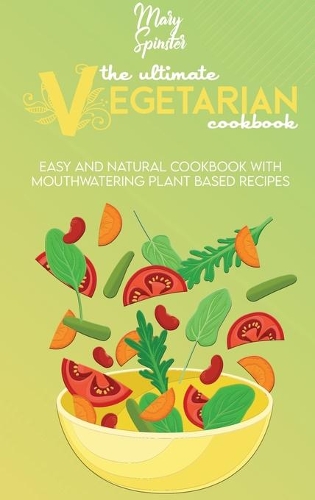 The Ultimate Vegetarian Cookbook