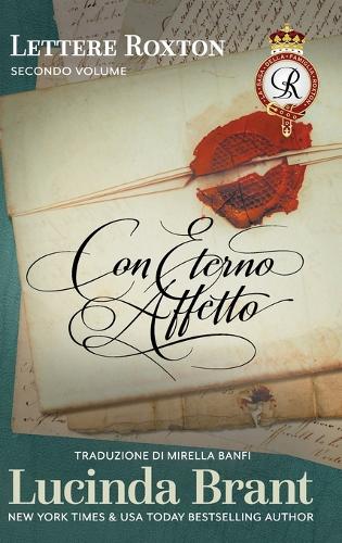 Con eterno affetto: Le lettere della famiglia Roxton, secondo volume: A compendio dei primi tre libri della saga della famiglia Roxton(7 La Saga Della Famiglia Roxton)