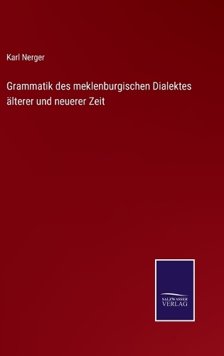 Grammatik des meklenburgischen Dialektes älterer und neuerer Zeit