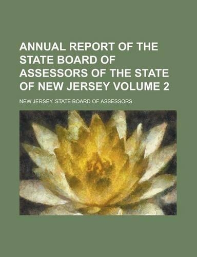 Annual Report of the State Board of Assessors of the State of New Jersey Volume 2