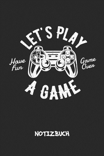 Let's Play A Game NOTIZBUCH