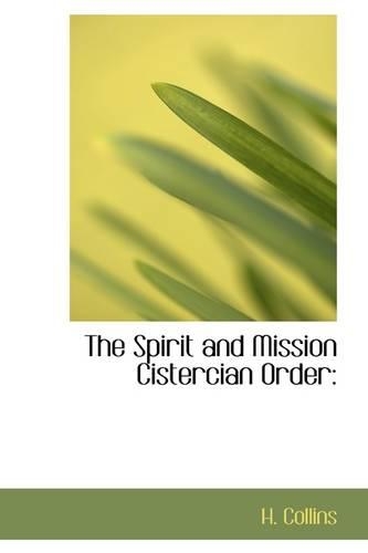 The Spirit and Mission Cistercian Order