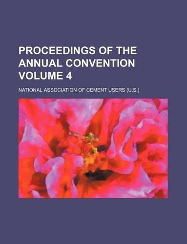 Proceedings of the Annual Convention Volume 4