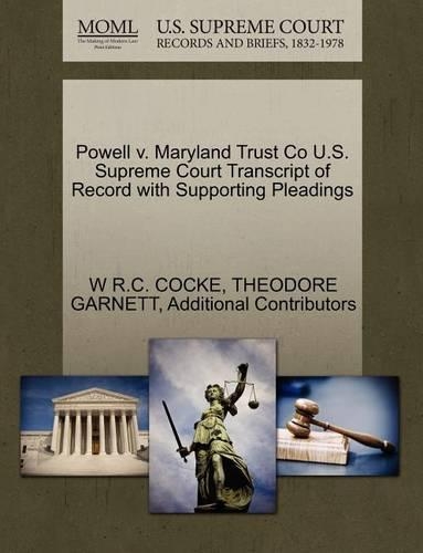 Powell V. Maryland Trust Co U.S. Supreme Court Transcript of Record with Supporting Pleadings