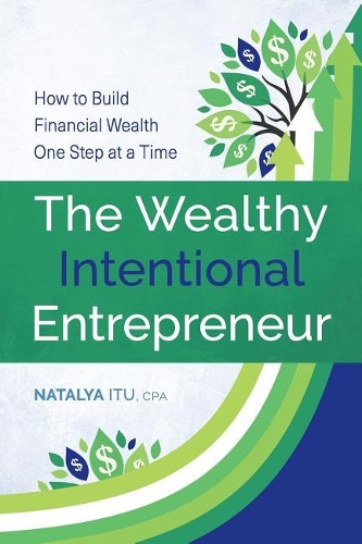 The Wealthy Intentional Entrepreneur