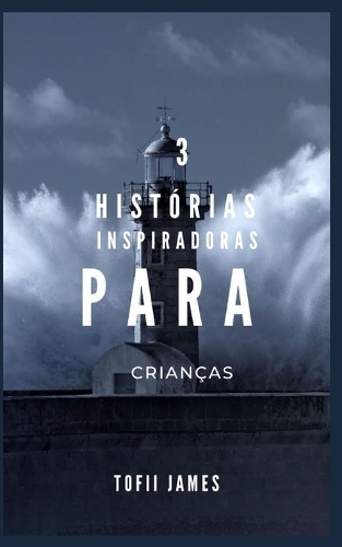 3 Histórias Inspiradoras Para Crianças