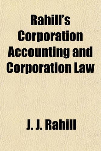 Rahill's Corporation Accounting and Corporation Law