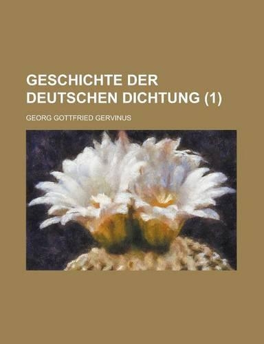 Geschichte Der Deutschen Dichtung (1 )
