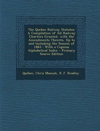 The Quebec Railway Statutes