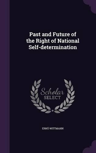 Past and Future of the Right of National Self-determination