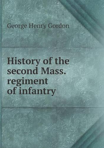History of the second Mass. regiment of infantry