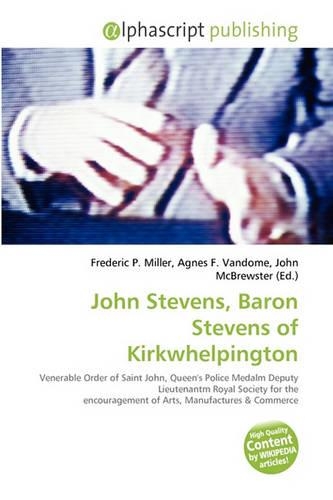 John Stevens, Baron Stevens of Kirkwhelpington: (English)