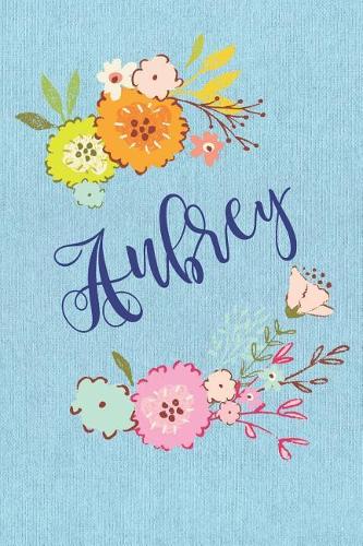 Aubrey: Personalized Name and Floral Design on Blue Teal Pattern, Lined Paper Note Book For Girls To Draw, Sketch & Crayon or Color (Kids Teens and Adult Jo
