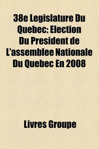 38e Legislature Du Quebec