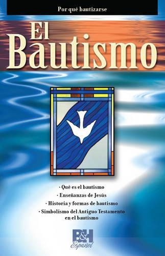 El Bautismo: (Colección Temas de Fe)