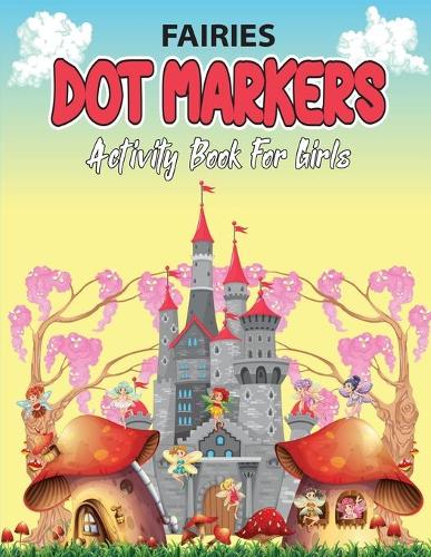 Fairies dot markers activity book for girls
