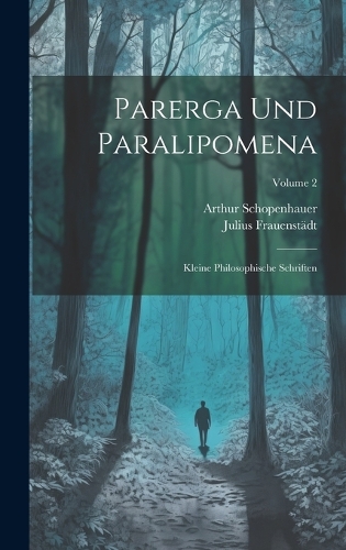 Parerga Und Paralipomena
