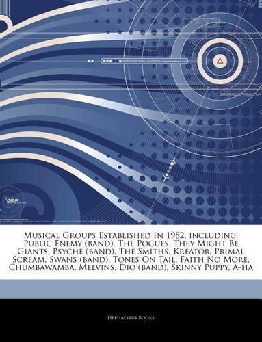 Articles on Musical Groups Established in 1982, Including