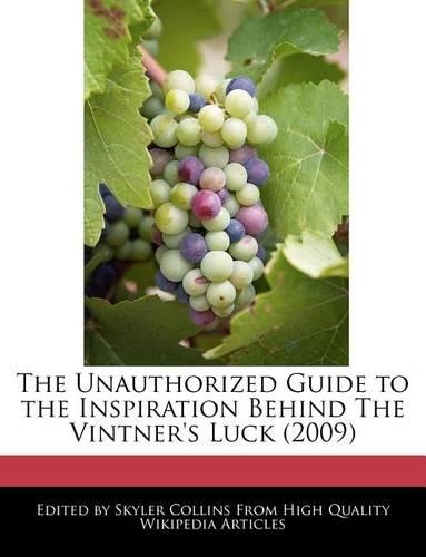 The Unauthorized Guide to the Inspiration Behind the Vintner's Luck (2009)