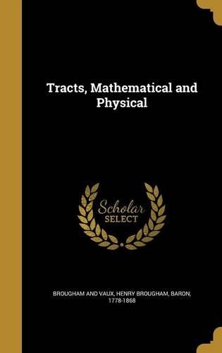 Tracts, Mathematical and Physical