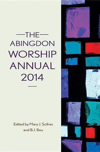 The Abingdon Worship Annual 2014