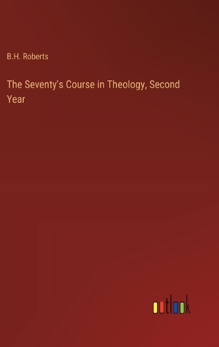 The Seventy's Course in Theology, Second Year