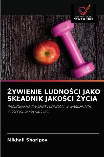 Żywienie LudnoŚci Jako Skladnik JakoŚci Życia