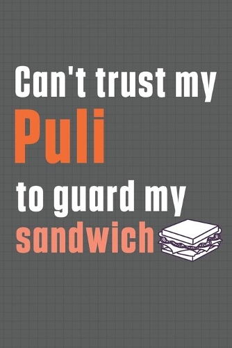 Can't trust my Puli to guard my sandwich