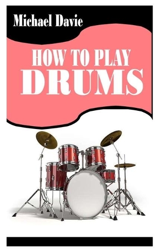 How to Play Drums