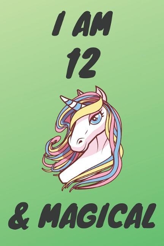 I Am 12 And Magical