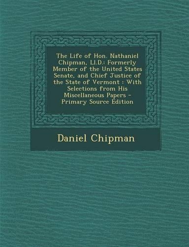 The Life of Hon. Nathaniel Chipman, LL.D.