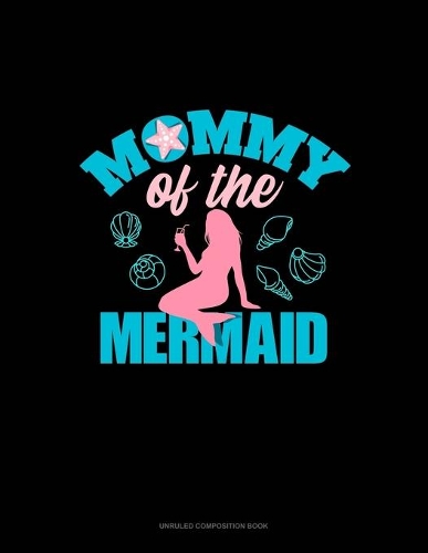Mommy Of The Mermaid
