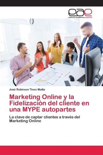 Marketing Online y la Fidelización del cliente en una MYPE autopartes