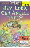 Hey Lord, Can Angels Type?