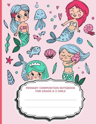 Primary Composition Notebook For Grade K-2 Girls