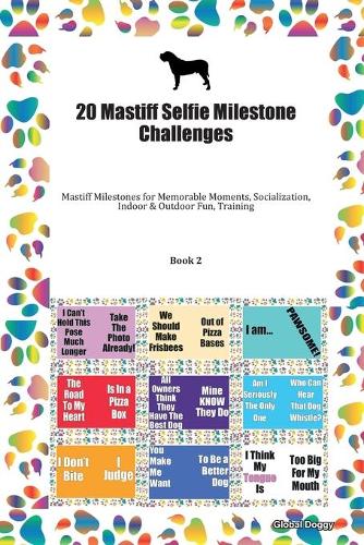 20 Mastiff Selfie Milestone Challenges