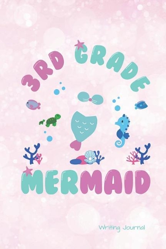 3rd Grade Mermaid Writing Journal