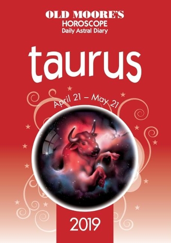 Old Moore's Horoscope 2019: Taurus